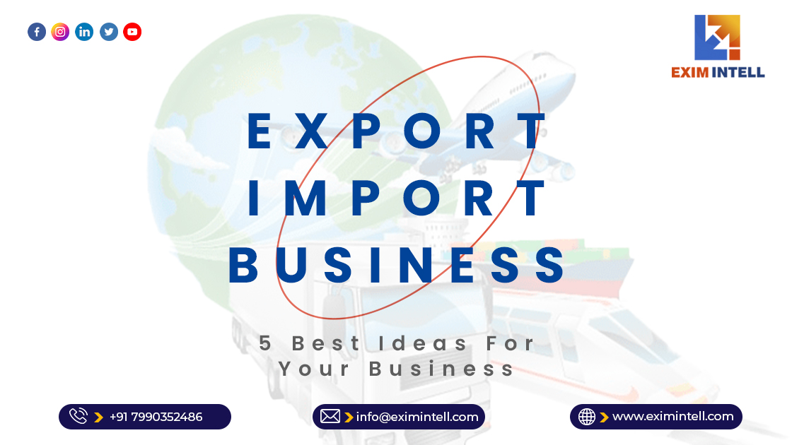 Import Export Business- 5 Best Ideas For Your Business